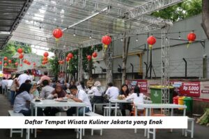 Daftar Tempat Wisata Kuliner Jakarta yang Enak