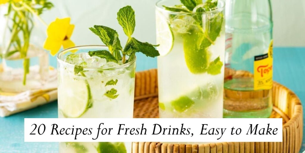 20 Recipes for Fresh Drinks, Easy to Make