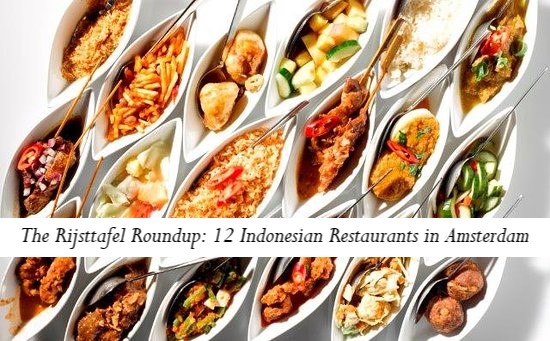 The Rijsttafel Roundup: 12 Indonesian Restaurants in Amsterdam